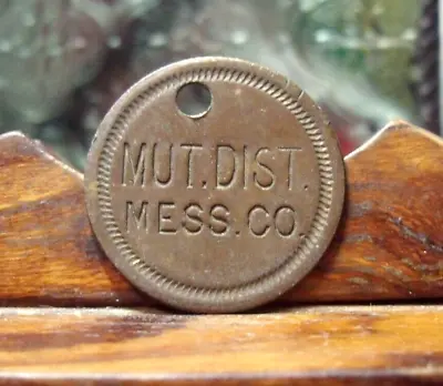 MUT. DIST. MESS CO.  TOKEN  MILITARY TOKEN  On REVERSE  NO.   OLD WW1 Or WW2 • $5.66