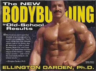 New Bodybuilding For Old School Results - Paperback By Ellington Darden - GOOD • $67.66