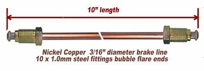 3/16  Brake Line 10 INCH  Nickel- Copper 10mm X 1.0 Tube Nuts Bubble Flare • $10.75