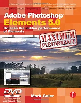 Adobe Photoshop Elements 5.0 Maximum Performance: Unleash The Hidden Performance • $19.66