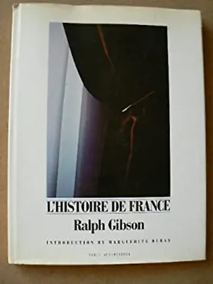 L' Histoire De France Hardcover Ralph Gibson • $34.65