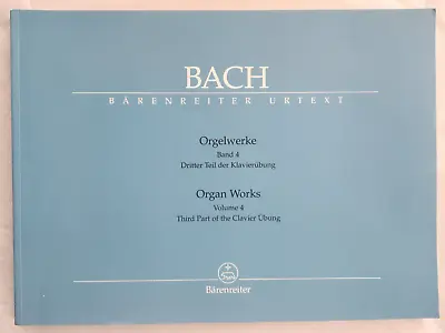 Bach Organ Works Vol. 4 - Third Part Of Clavier Ubung - Barenreiter - Vgc • £17.25