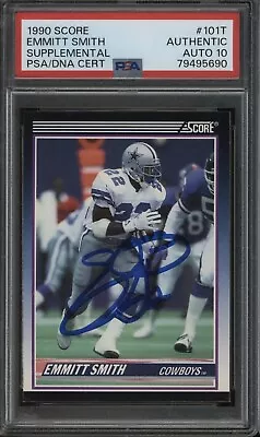 Emmitt Smith HOF Signed 1990 Score Traded Supplemental #101T RC PSA/DNA 10 AUTO • $84