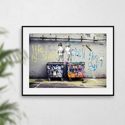 Banksy Life Is Short Chill Out Wall Art Print Graffiti Picture Artwork Poster • £5.99
