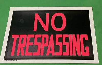 Vintage 1968 -NO TRESPASSING SIGNS BY COLE NATIONAL CORP.8” X 12” • $12.59