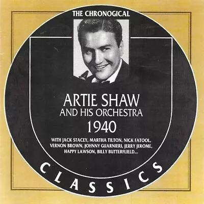 The Chronological Artie Shaw And His Orchestra: 1940 CD VGC • $12.42