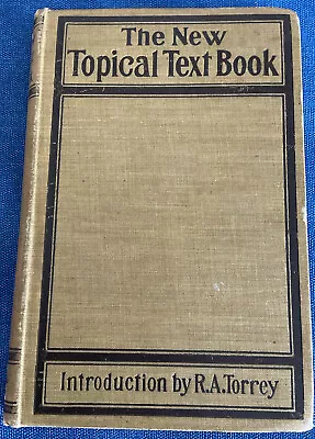 The New Topical Text Book Introduction By R.A Torrey 1897 • $19.99