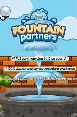 Monopoly Go Fountain Partner Event-  Full Carry Service - Per Slot (Non Rushing) • $11.99