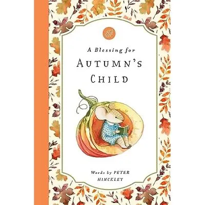 A Blessing For Autumn's Child - Hardback NEW Hinckley Peter 01/12/2021 • £14.30