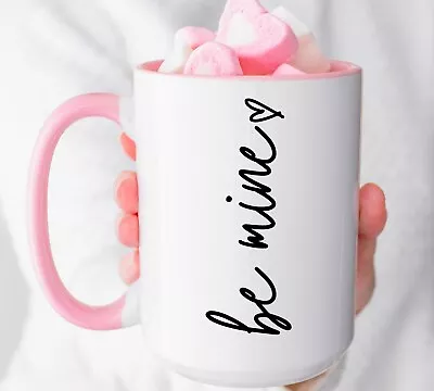 Be Mine Coffee Mug For Her Valentines Day Gifts Xoxo Hugs & Kisses Hello Val • $29.99