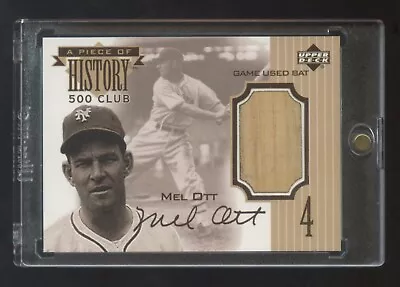 1999 Ud Mel Ott A Piece Of History *500 Home Runs Club* Game Used Bat Sp  Hot  • $499.99