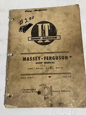 I&T MF-31 Shop Manual For Massey- Ferguson MF1105 MF1135 MF1155 • $9.75