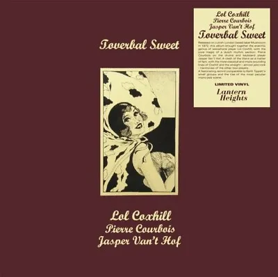 LOL COXHILL/PIERRE COURBOIS/JASPER VAN'T HOF  Toverbal Sweet (reissue)  LP • £29.33