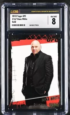 2010 Topps UFC Gold Thick #167 Dana White CSG 8 NM/Mint Pop 1 UFC President • $125