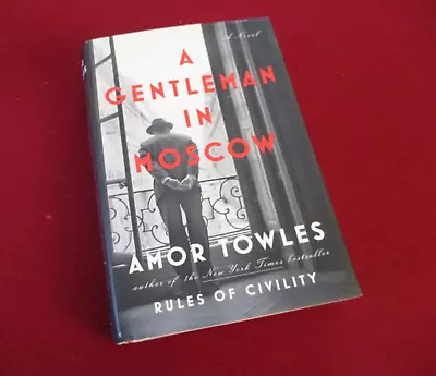 A Gentleman In Moscow By Amor Towles (2016) Later Printing Hardcover Novel • $20