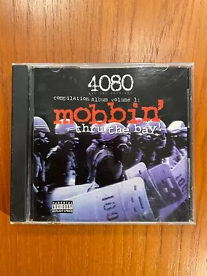 4080 Mobbin’ Thru The Bay! CD Feat Mac Mall JT Young Lay Spice 1 Mac Dre N2DEEP+ • $12.50