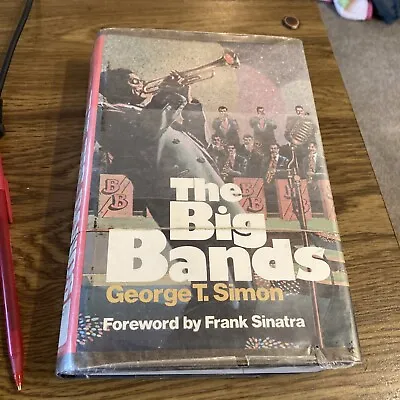 The Big Bands By George T. Simon Fwd  Frank Sinatra  HC DJ BCE 1974 Macmillan • $7.99