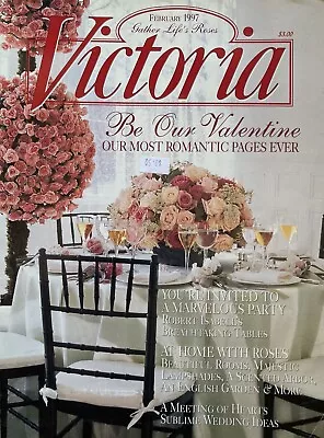 BE OUR VALENTINE - OUR MOST ROMANTIC PAGES EVER February 1997 VICTORIA Magazine • $12