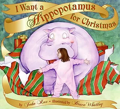 I Want A Hippopotamus For Christmas • $4.40
