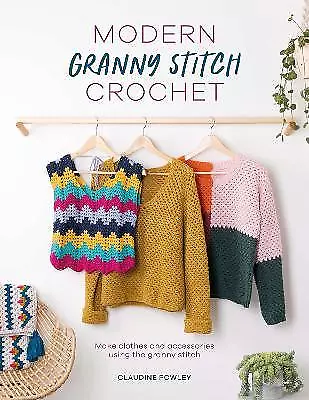 Modern Granny Stitch Crochet - 9781446309551 • £11.87