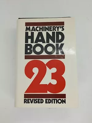 Machinery's Handbook 23rd Edition Hardcover 4th Printing 1990 • $24.94