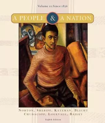 A People And A Nation: A History Of The United States Volume II: Since 1865 • $10.96