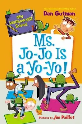 My Weirder-est School #7: Ms. Jo-Jo Is A Yo-Yo! - Paperback - GOOD • $5.75