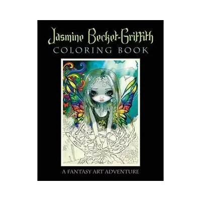 £13.27 • Buy Jasmine Becket-Griffith Coloring Book By Jasmine Becket-Griffith