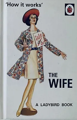 How It Works The Wife Ladybird Books For Grown-Ups NEW • £5