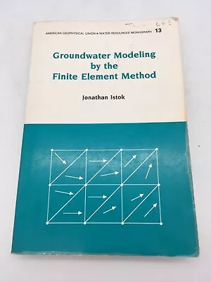 Water Resources Monograph- Groundwater Modeling By The Finite Element Method • $14.95