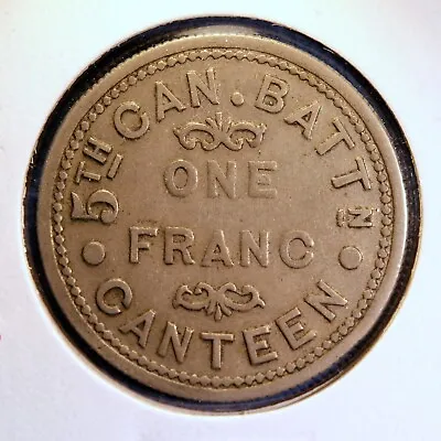 WORLD WAR I Military Token - 5th Canadian Battalion Canteen One Franc • $32.99