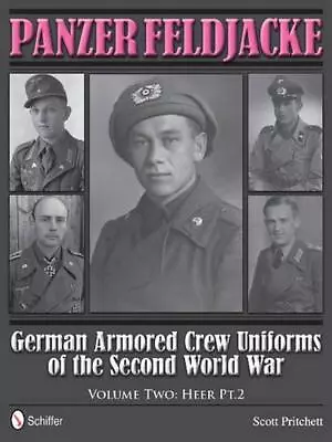 Panzer Feldjacke: German Armored Crew Uniforms Of The Second World War Vol.2: He • $238.92