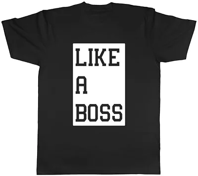 Like A Boss Mens Unisex T-Shirt Tee • £8.99