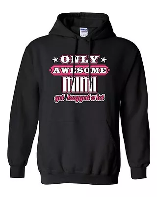 Only Awesome Mimi Get Hugged A Lot Mama Mother Mom Love Funny Sweatshirt Hoodie • $34.95