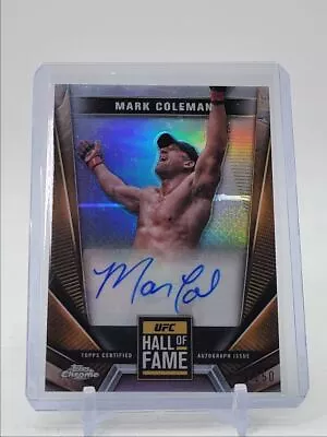 Mark Coleman 2024 Topps Chrome Ufc Hall Of Fame Refractor Auto /150 Q0786 • $1