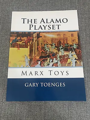  Marx Toys -  The Alamo Playset  Picture Book Signed By Author Gary Toenges • $19.85