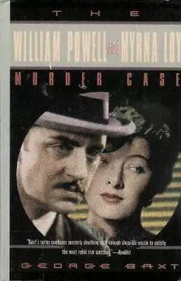 The William Powell And Myrna Loy Murder Case - Hardcover By Baxt George - GOOD • $26.86