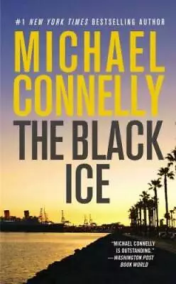 The Black Ice (Harry Bosch) - Mass Market Paperback - ACCEPTABLE • $4.30