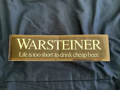 Vintage Warsteiner Beer Bumper Sticker!! Life Is Too Short To Drink Cheap Beer • $15