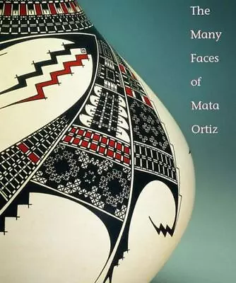 The Many Faces Of Mata Ortiz • $15.83