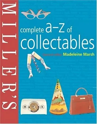 Miller's Complete A-Z Of Collectables Hardback Book The Cheap Fast Free Post • £3.99