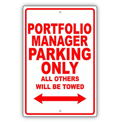 Portfolio Manager Parking Only Gift Decor Novelty Garage Aluminum Metal Sign • $11.49