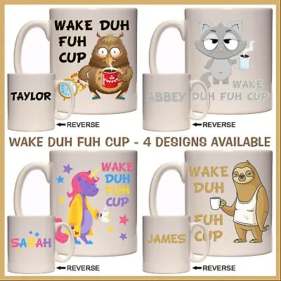 Personalised Wake Duh Fuh Cup Mug - Funny Name Gift - Owl Cat Unicorn Or Sloth • $20