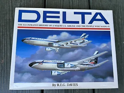 Delta The Illustrated History Of A Major U.S. Airline REG Davies • $12