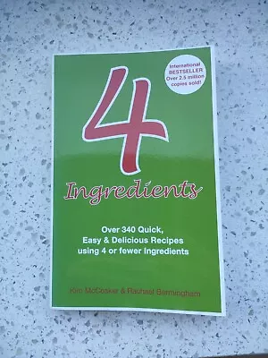 4 Ingredients: Over 340 Quick Easy & Delicious Recipes Using 4 Or... Cookbook. • $10.50