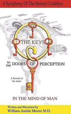 THE KEYS To The DOORS OF PERCEPTION: A Portrait Of The Artist IN THE MIND OF MAN • $87.62