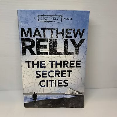 The Three Secret Cities By Matthew Reilly Jack West Jr (Paperback Book) Crime • $19.90