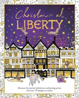 Advanced Colouring Christmas At Liberty Book New More Than 70 Designs To Colour • £9.99