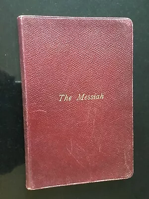 The Messiah - G F Handel - Vocal Score And Piano Accompaniment - Leather • £8