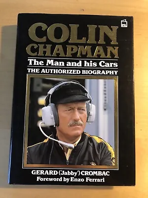 Colin Chapman: The Man And His Cars By Gerard Crombac (Hardcover 1986) • £20